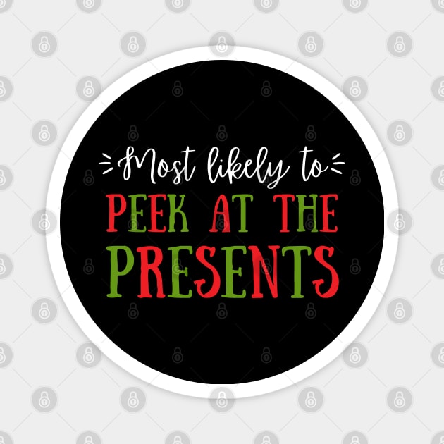 Most Likely To Peek At The Presents Magnet by littleprints